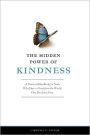 Hidden Power of Kindness: A Practical Handbook for Souls Who Dare to Transform the World One Deed at a Time