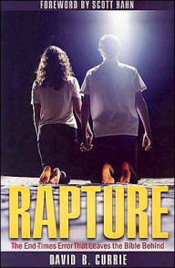 Title: Rapture: The End-Times Error That Leaves the Bible Behind, Author: David Currie