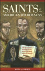 Saints of the American Wilderness: The Brave Lives and Holy Deaths of the Eight North American Martyrs