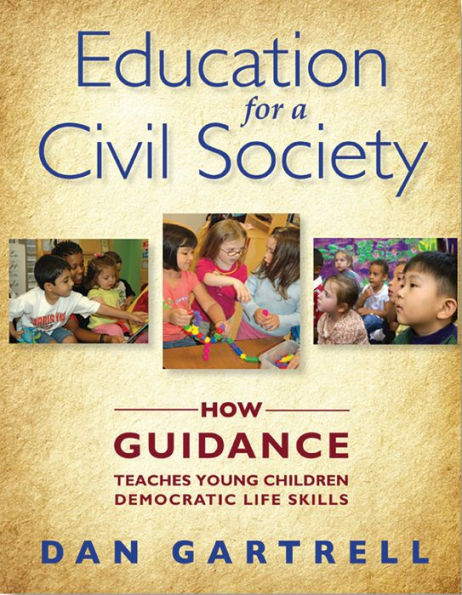 Education for a Civil Society: How Guidance Teaches Young Children Democratic Life Skills