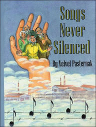 Title: Songs Never Silenced, Author: Shmerke Kaczerginsky