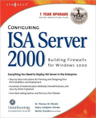Title: Configuring ISA Server 2000: Building Firewalls for Windows 2000, Author: Syngress