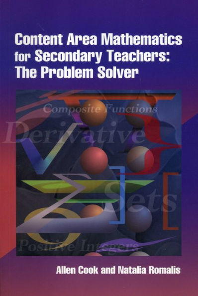 Content Area Mathematics for Secondary Teachers: The Problem Solver / Edition 1