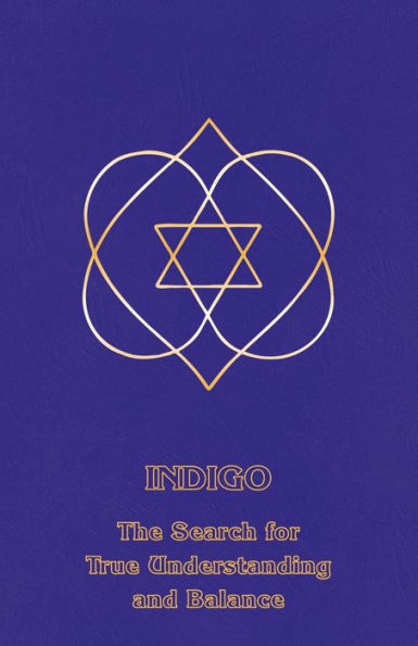 Indigo: The Search for True Understanding and Balance