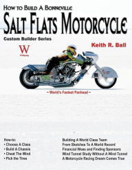 Title: How To Build A Bonneville Salt Flats Motorcycle, Author: Keith Ball