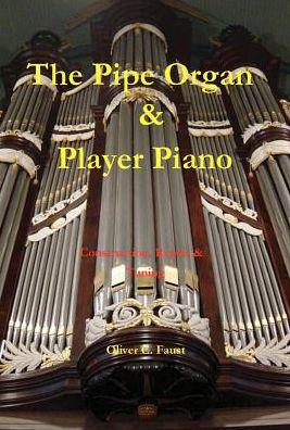 Pipe Organ and Player Piano - Construction, Repair, and Tuning