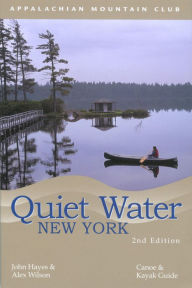 Title: Quiet Water New York: Canoe & Kayak Guide, Author: John Hayes