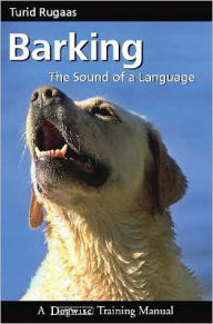 Title: Barking: The Sound of a Language, Author: Turid Rugaas