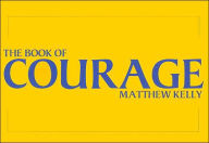 Title: The Book of Courage, Author: Matthew Kelly