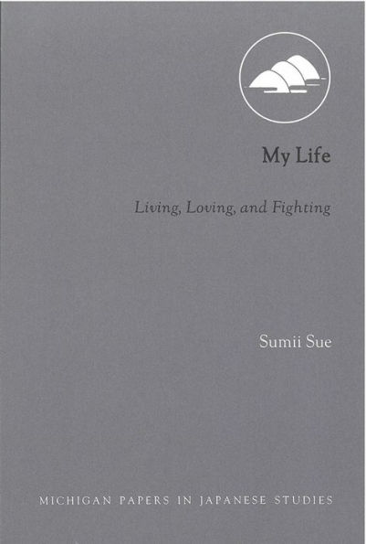 My Life: Living, Loving, and Fighting