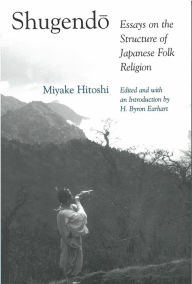 Title: Shugendo: Essays on the Structure of Japanese Folk Religion, Author: Hitoshi Miyake