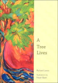 Title: A Tree Lives, Author: Richard Lewis