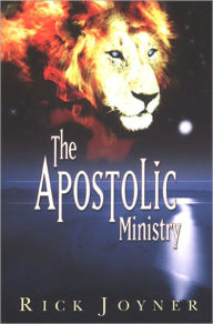 Title: The Apostolic Ministry, Author: Rick Joyner