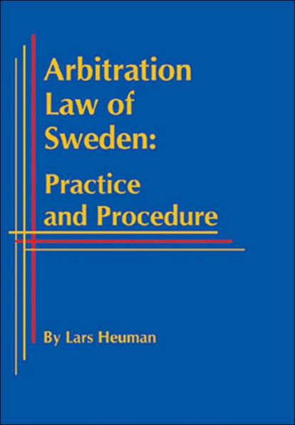 Arbitration Law of Sweden: Practice and Procedure