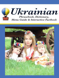 Title: Ukrainian Phrasebook, Dictionary, Menu Guide & Interactive Factbook, Author: Masha Drach