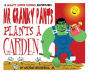 Mr. Cranky Pants Plants A Garden: A Mighty Super Dupers Adventure