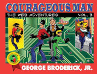 Title: Courageous Man: The Web Adventures, vol. 3, Author: Jr George Broderick