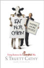 Eat Mor Chikin: Inspire More People: Doing Business the Chick-fil-A Way / Edition 1