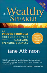 Title: The Wealthy Speaker, Author: Jane Atkinson