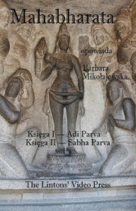 Title: Mahabharata, Ksiega I & II, Adi Parva & Sabha Parva, Author: Anonymous