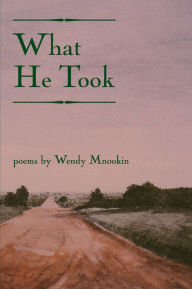 Title: What He Took, Author: Wendy Mnookin