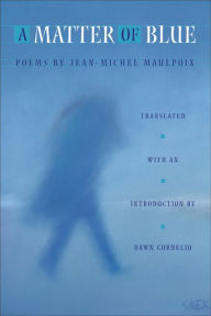 Title: A Matter of Blue, Author: Jean-Michel Maulpoix