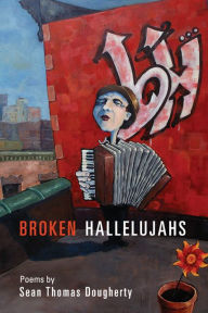 Title: Broken Hallelujahs, Author: Sean Thomas Dougherty