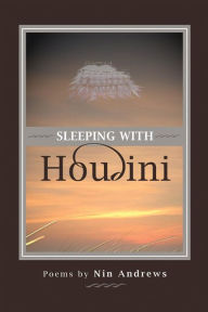 Title: Sleeping with Houdini, Author: Nin Andrews