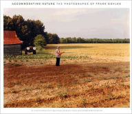 Title: Accommodating Nature: The Photographs of Frank Gohlke, Author: John Rohrbach