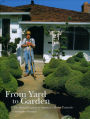 From Yard to Garden: The Domestication of America's Home Grounds