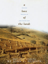 Title: A Love of the Land: Selected Writings of John Fraser Hart, Author: John C. Hudson