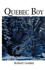 Quebec Boy: An Autobiography