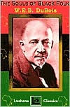 Title: The Souls of Black Folk, Author: W. E. B. Du Bois