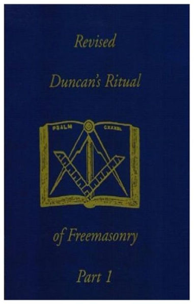 Revised Duncan's Ritual of Freemasonry Part 1
