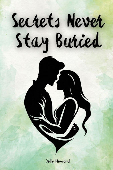 Secrets Never Stay Buried