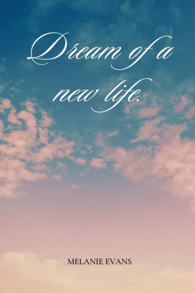 Dream of a new life