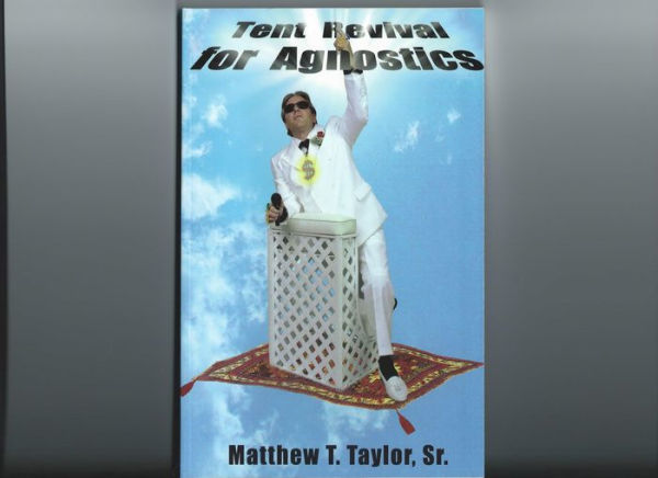 Tent Revival for Agnostics