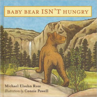 Title: Baby Bear Isn't Hungry, Author: Michael Elsohn Ross