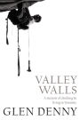 Valley Walls: A Memoir of Climbing and Living in Yosemite