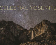 Title: Celestial Yosemite, Author: Kristal Leonard