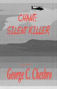 Title: Chant: Silent Killer, Author: George C Chesbro