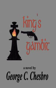 Title: King's Gambit, Author: George C Chesbro