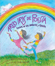 Title: Arco iris de poesía: Poemas de las Américas y España, Author: Sergio Andricain