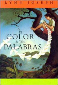 Title: El color de mis palabras, Author: Lynn Joseph