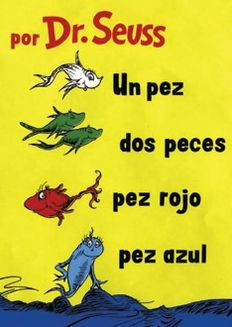 Un pez, dos peces, pez rojo, pez azul (One Fish, Two Fish, Red Fish, Blue Fish) en español