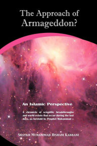 Title: The Approach of Armageddon? an Islamic Perspective, Author: Muhammad Hisham Kabbani