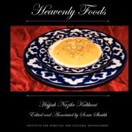 Title: Heavenly Foods, Author: Hajjah Nazihe Adil Kabbani