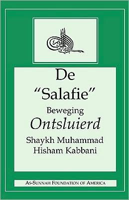 De Salafie Beweging Ontsluierd