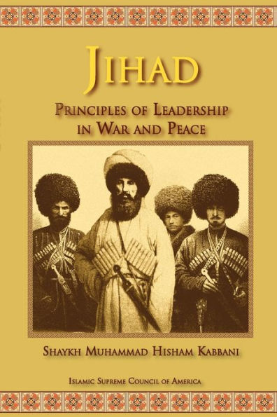 Jihad: Principles of Leadership in War and Peace