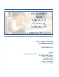 Title: A Community Based Approach To Countering Radicalization, Author: Hedieh Mirahamadi